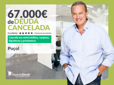 Repara tu Deuda Abogados cancela 67.000€ en Puçol (Valencia) con la Ley de Segunda Oportunidad