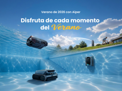 Aiper lanza su oferta de verano con descuentos de hasta el 35% en sus robots limpiapiscinas